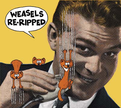 Weasels Re-Ripped